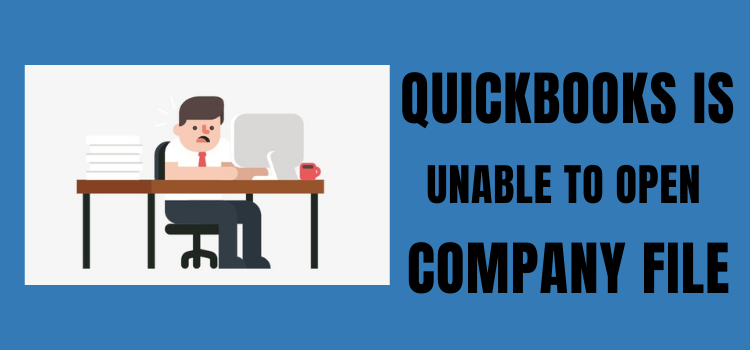 QuickBooks unable to open Company File