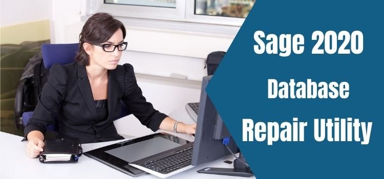 Sage 2020 Database Repair Utility