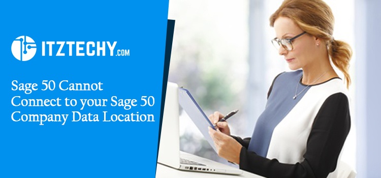 Sage 50 Cannot Connect to your Sage 50 Company Data Location