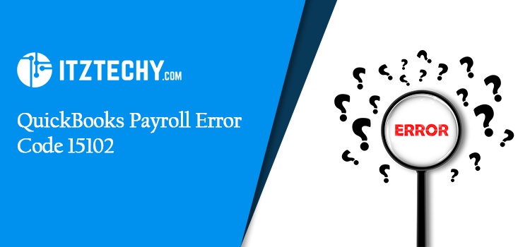 QuickBooks Payroll Error Code 15102